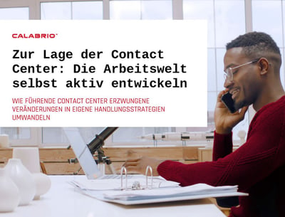 Download_Whitepaper_Zur Lage der Contact Center_Die Arbeitswelt selbst aktiv entwickeln_DE-0720_Calabrio