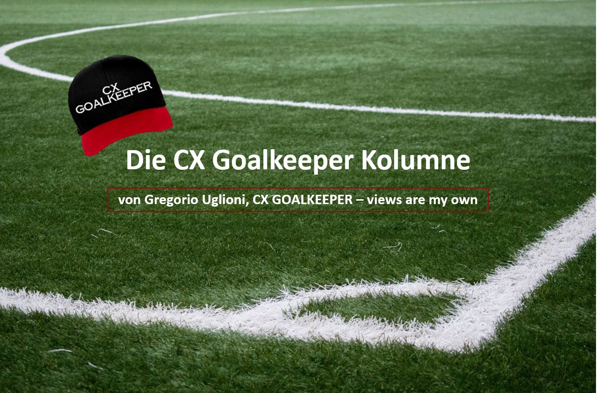 CX Goalkeeper Kolumne: Kundenbegeisterung_Gregorio Uglioni_cmm360