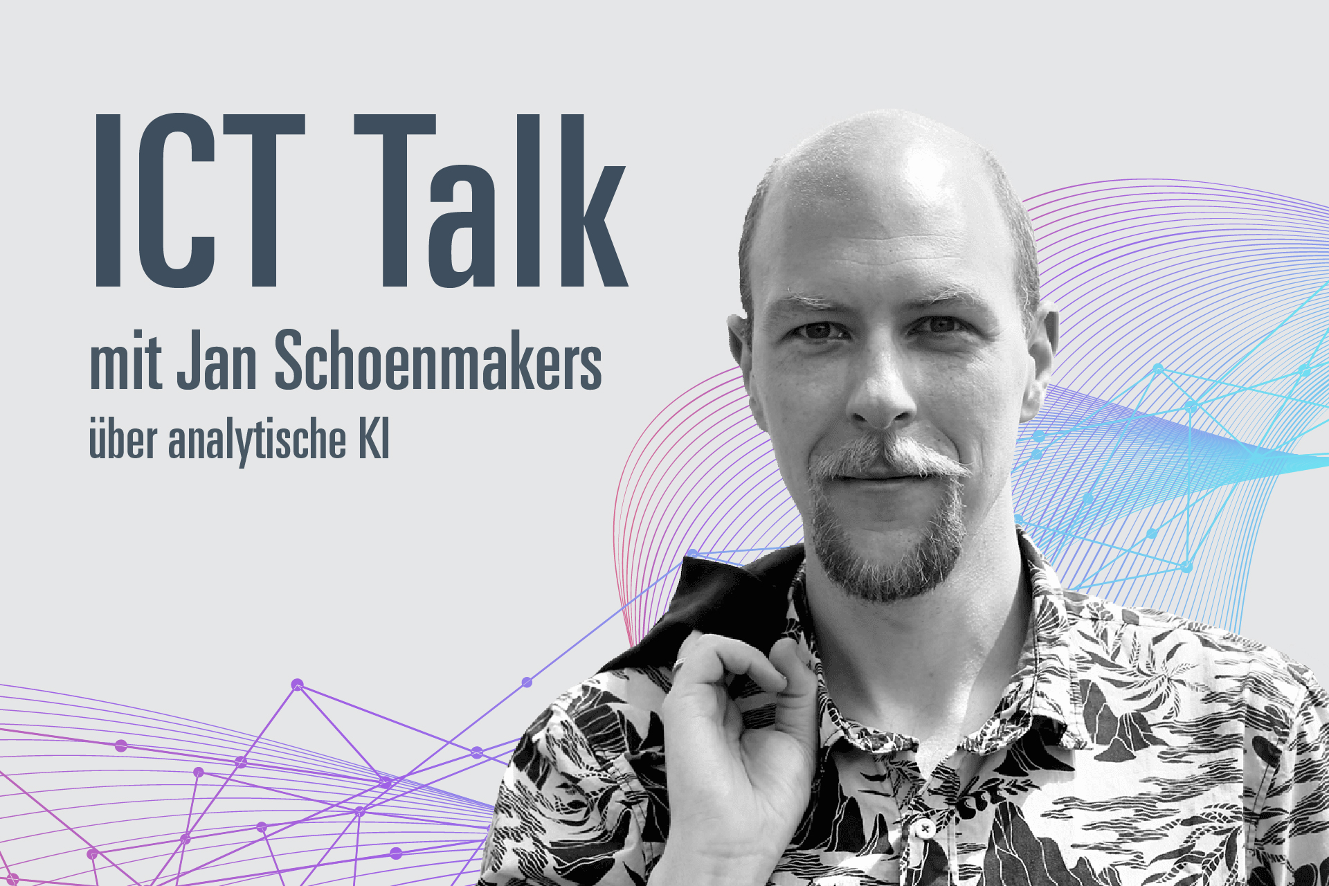 Podcast über analytische KI & smarte Entscheidungen_Jan Schoenmakers_cmm360_ICT Talk