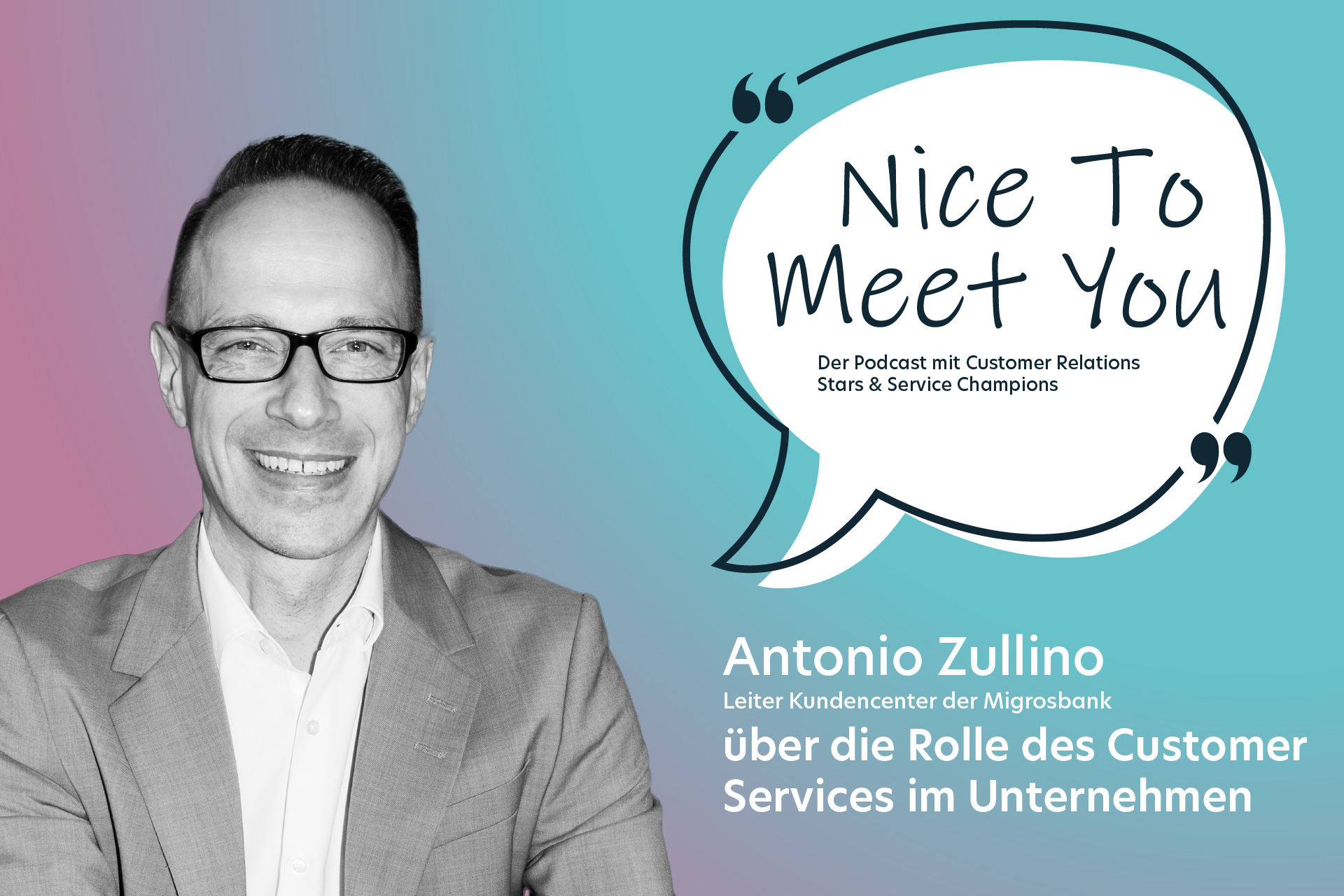 Podcast über die Rolle des Customer Services im Unternehmen_Antonio Zullino_Migros Bank_cmm360_NTMY