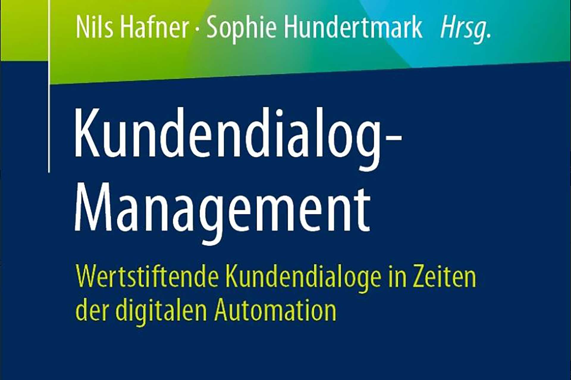 Buchempfehlung: Kundendialog-Management_Nils Hafner_Sophie Hundertmark_Springer Gabler Verlag