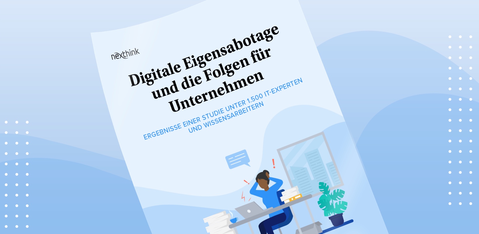 Report Digitale Eigensabotage und die Folgen für Unternehmen_Nexthink_cmm360