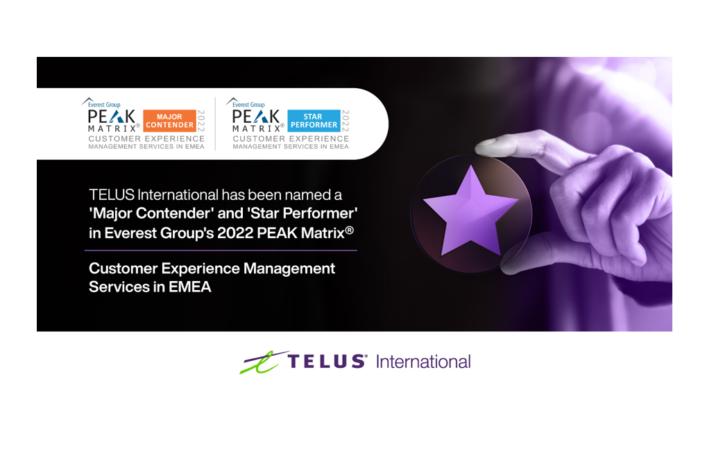 TELUS International als „Star Performer“ in der Everest Group PEAK Matrix® 2022 für Customer Experience Management (CXM) in EMEA gelistet_cmm360