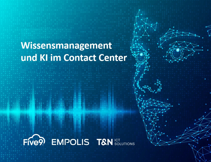 Wissensmanagement und KI im Contact Center_cmm360_Five9_T&N_Bild_T&N